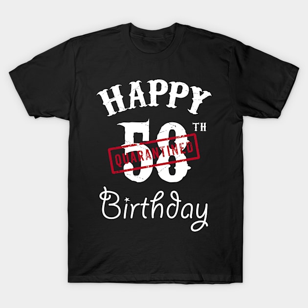 Happy 58th Quarantined Birthday T-Shirt by kai_art_studios